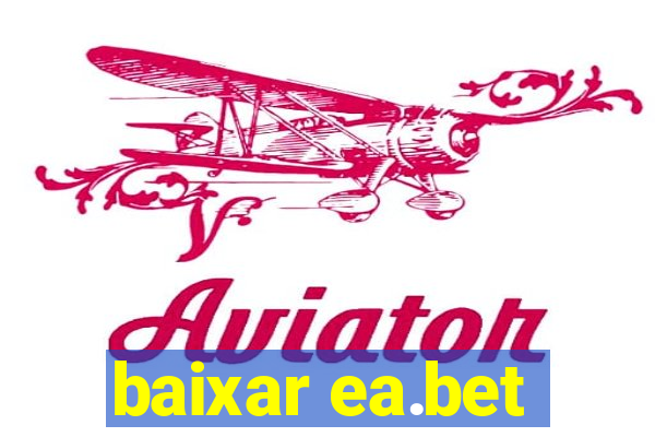 baixar ea.bet